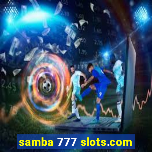 samba 777 slots.com